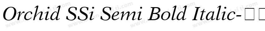 Orchid SSi Semi Bold Italic字体转换
